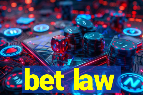 bet law